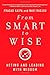 From Smart to Wise: Acting and Leading with Wisdom by Prasad Kaipa (16-Apr-2013) Hardcover