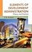 Elements of Development Administration: Theory and Practice