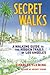 A Walking Guide to the Hidden Trails of Los Angeles Secret Walks (Paperback) - Common