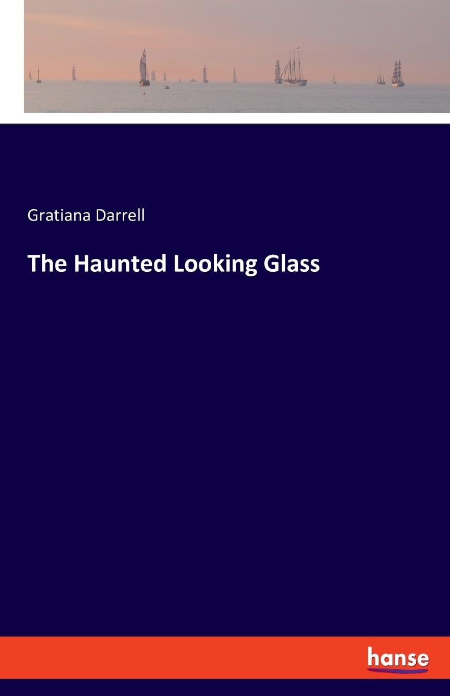 The Haunted Looking Glass (Paperback)