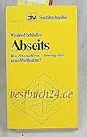 Abseits: D. Alternativen, Irrweg oder neue Weltkultur (DIV-Sachbuchreihe ; 21) (German Edition)