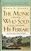 The Monk Who Sold His Ferrari by Robin Sharma
