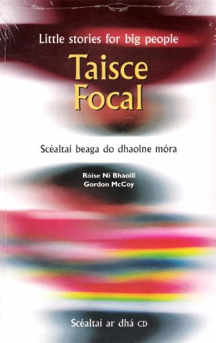 Taisce Focal: Scealtai Beaga Do Dhaoine Mora = Little Stories for Big People (Paperback)
