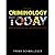 Criminology Today: An Integrative Introduction 6th Edition (Book Only)