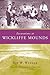 Excavations at Wickliffe Mounds by Dr. Kit W Wesler (2001-11-07)