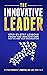 The Innovative Leader: Step...