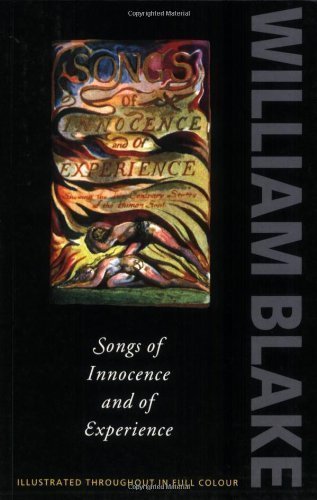 Songs of innocence and of experience: Shewing the two contrary states of the human soul 1789-1794