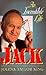 Jack: An Incredible Life