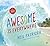 Awesome Is Everywhere by Neil Pasricha (2015-09-29)