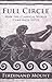Full Circle: How the Classical World Came Back to Us by Ferdinand Mount (2010-05-27)