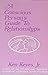 A Conscious Person's Guide To Relationships by Ken Keyes Jr.(January 1, 1979) Paperback
