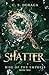 Shatter (Rise of the Empress)
