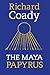 The Maya Papyrus by Coady, Richard (July 6, 2013) Paperback