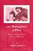 The Metaphor of Play: Origin and Breakdown of Personal Being by Russell Meares (2005-03-10)