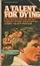A Talent for Dying by Jerry Allen Potter