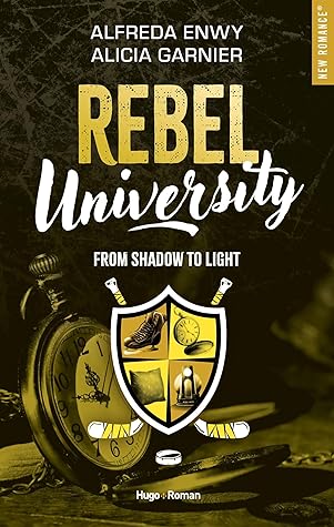 From Shadow to Light (Rebel University, #4)