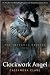 Clockwork Angel (The Infernal Devices, Book 1) 1st (first) 1st (first) Edition by Clare, Cassandra published by Margaret K. McElderry Books (2010) Hardcover
