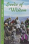 Seeds of wisdom: Christ's object lessons Bible study series