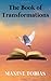 The Book of Transformations: Stories that tell a Story by Tobias, Maxine (2012) Paperback