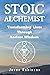 Stoic Alchemist by Jason Robinson