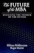 The Future of the MBA: Designing the Thinker of the Future by Moldoveanu, Mihnea C., Martin, Roger L. 1st edition (2008) Hardcover
