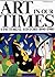 Art in Our Times: A Pictorial History, 1890-1980