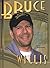 Bruce Willis (OA) (Overcoming Adversity) by Sandy Asirvatham (2001-02-02)