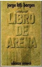 El Libro De Arena / The Book of Sand (El Libro de bolsillo ; 662 : Seccion Literatura) (Spanish Edition) 1St edition by Jorge Luis Borges (1986) Paperback