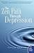 [(The ZEN Path Through Depression)] [Author: Philip Martin] published on (August, 2009)