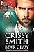[(Shifter Chronicles : Bear Claw)] [By (author) Crissy Smith] published on (September, 2014)