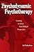 Psychodynamic Psychotherapy: Learning to Listen from Multiple Perspectives 1st (first) Edition by Jon Frederickson published by Routledge (1998)