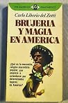 Brujería y magia en América (Realismo fantástico ; 47) (Spanish Edition) Brujería y magia en América (Realismo fantástico ; 47) (Spanish Edition)