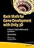 Basic Math for Game Development with Unity 3D: A Beginner's Guide to Mathematical Foundations
