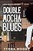 Double Mocha Blues (Joss Miller Mysteries)
