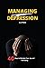 Managing Depression by Eva Peters
