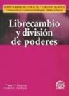 Librecambio y Division de Poderes (Spanish Edition)