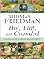 Hot, Flat, and Crowded: Why We Need a Green Revolution - And How It Can Renew America (Large Print Press) Publisher: Large Print Press; Lrg edition