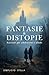 Fantasie & Distopie