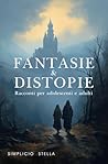 Fantasie & Distopie (Italian Edition)