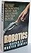 Robotics: The First Authoritative Report from the Ultimate High-Tech Frontier