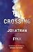The Crossing by Jonathan Fi...