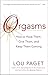[(Orgasms : How to Have Them, Give Them, and Keep Them Coming)] [By (author) Lou Paget] published on (January, 2005)