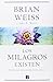 By Brian Weiss Los milagros existen (Spanish Edition) (1st Edition)