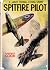 Spitfire Pilot (Lucky Terrell Flying Story, #2)