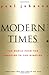 Modern Times Revised Edition: The World from the Twenties to the Nineties (Perennial Classics) by Paul Johnson(2001-08-07)
