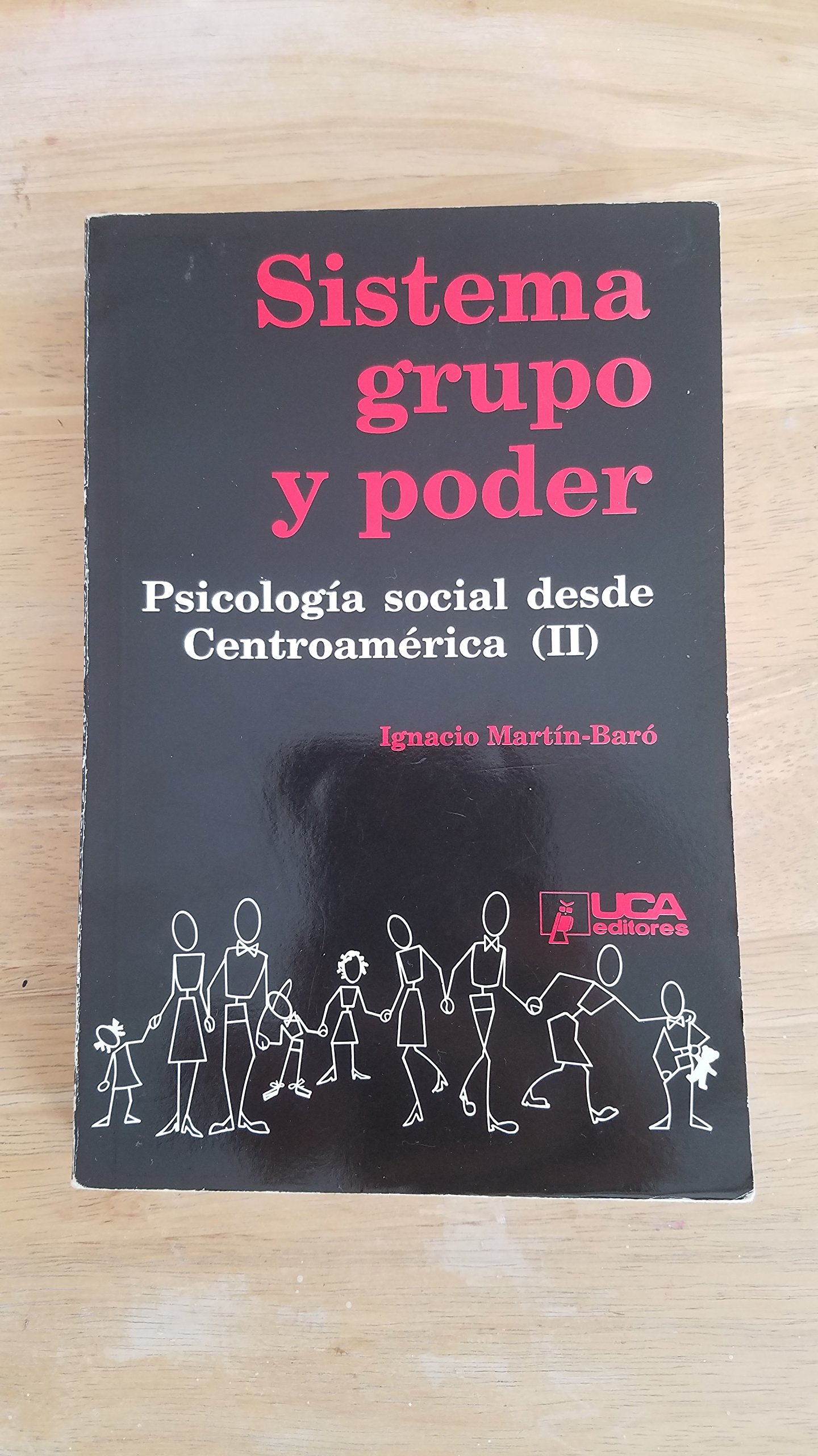 Sistema, grupo y poder (Psicología social desde Centroamérica) (Spanish Edition)
