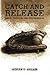 Catch and Release: Faith, Freedom, and Knuckleballs by Ethan D. Bryan (2014-06-08)