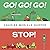 Go! Go! Go! Stop! by Charise Mericle Harper (2015-07-14)