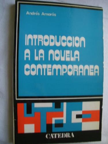 Introduccion a LA Novela Contemporanea/Introduction to the Contemporary Novel (Spanish Edition)