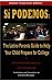 Si Podemos: The Latino Parents Guide to Help Your Child Prepare for College (Spanish and English Edition)